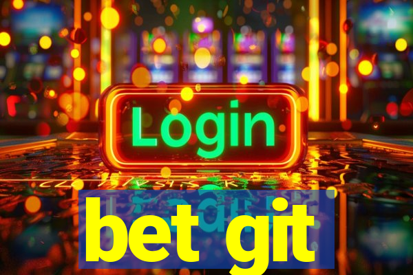bet git